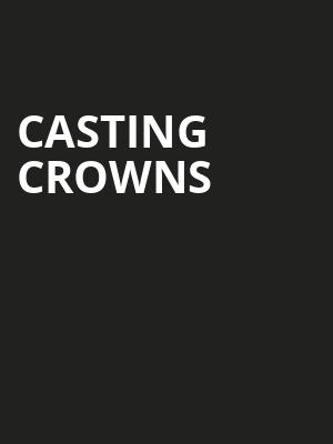 Casting Crowns, Propst Arena, Huntsville