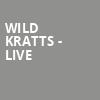 Wild Kratts Live, VBC Mark C Smith Concert Hall, Huntsville