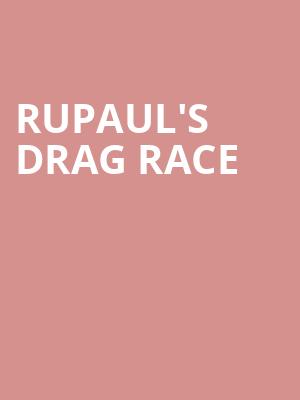 RuPauls Drag Race, VBC Mark C Smith Concert Hall, Huntsville