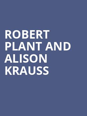 Robert Plant and Alison Krauss, Orion Amphitheater, Huntsville