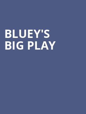 Blueys Big Play, VBC Mark C Smith Concert Hall, Huntsville