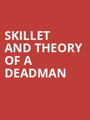 Skillet and Theory of a Deadman Poster