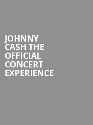 Johnny Cash The Official Concert Experience, VBC Mark C Smith Concert Hall, Huntsville