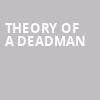 Theory Of A Deadman, VBC Mars Music Hall, Huntsville