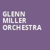 Glenn Miller Orchestra, Princess Theatre, Huntsville