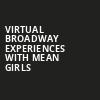 Virtual Broadway Experiences with MEAN GIRLS, Virtual Experiences for Huntsville, Huntsville